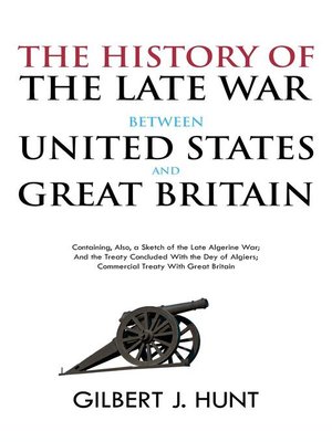 cover image of The History of the Late War Between the United States and Great Britain